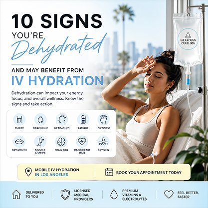 10 Signs You're Dehydrated and May Benefit From IV Hydration infographic